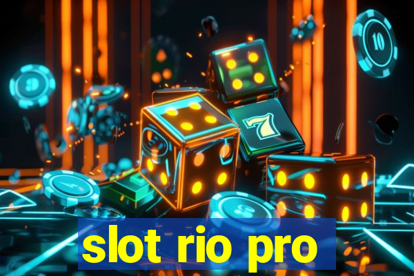 slot rio pro